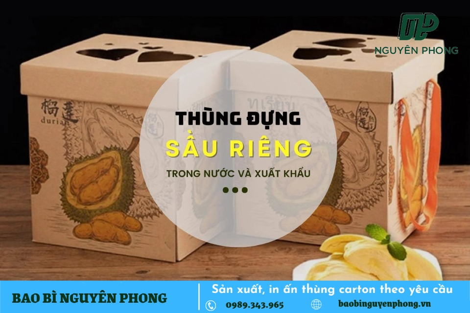  Thùng carton đựng sầu riêng phục vụ thị trường nội địa và xuất khẩu